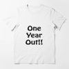 One Year Out T-Shirt