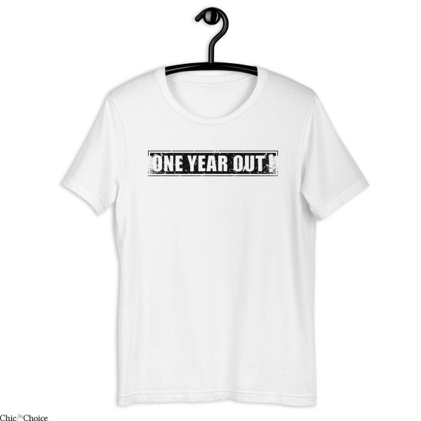 One Year Out T-Shirt Christmas Funny Statement Joke Tee