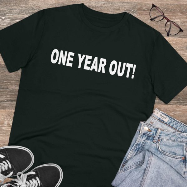 One Year Out T-Shirt Classic Lettering Inspired Minimal
