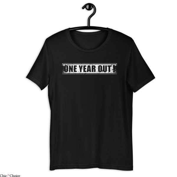 One Year Out T-Shirt Minimal Music Band Present Funny