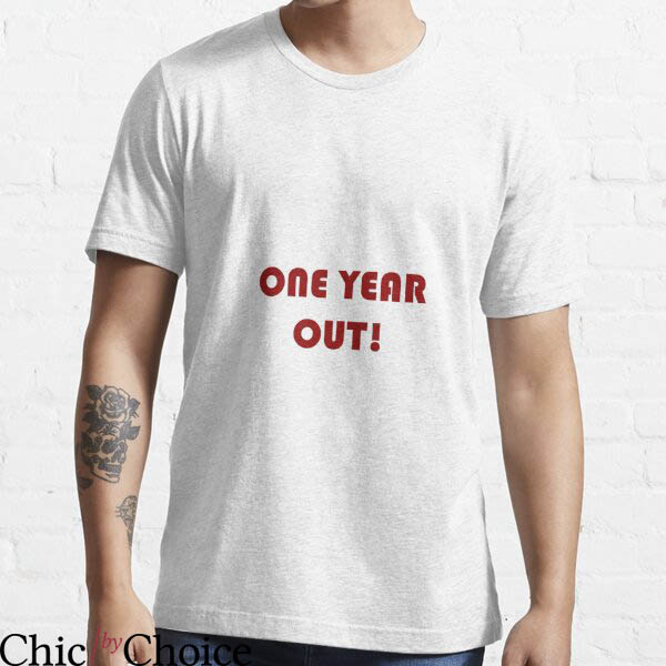 One Year Out T-Shirt Red Lettering Inspired Minimal Funny