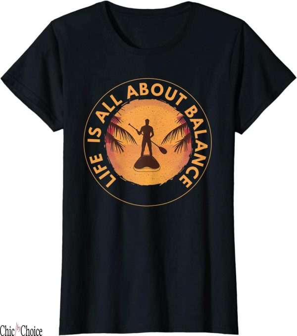 Paddle Board T-Shirt On SUP For Standup Paddling