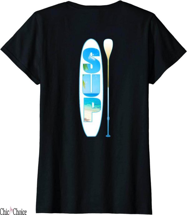 Paddle Board T-Shirt Stand Up SUP Board Surfing