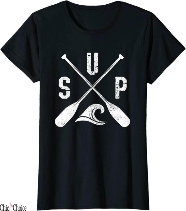 Paddle Board T-Shirt Stand Up SUP Paddling Surf Gift