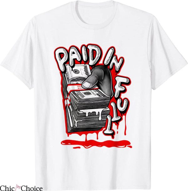 Paid In Full T-Shirt