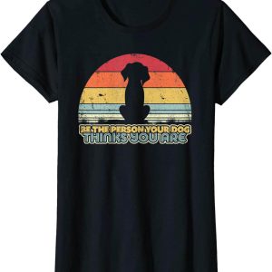 Personalised Dog T-Shirt Be The Person You Are Retro Style