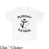 Pussay Patrol T-Shirt