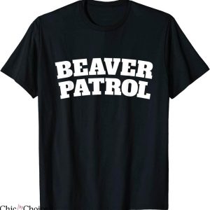 Pussay Patrol T-Shirt Beaver Patrol Funny Rude Lads Humour