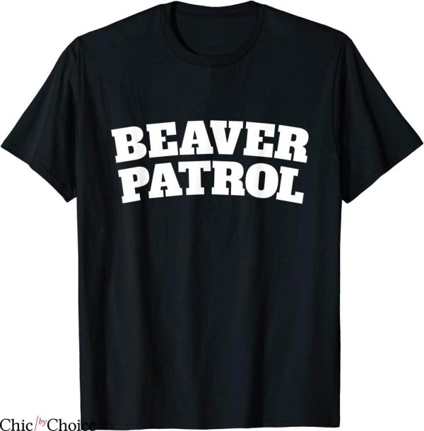 Pussay Patrol T-Shirt Beaver Patrol Funny Rude Lads Humour