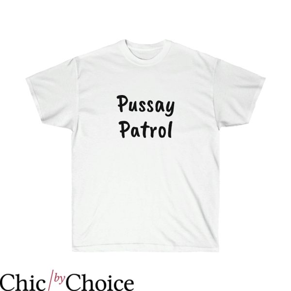 Pussay Patrol T-Shirt The Inbetweeners Funny Movie Tee