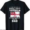 Royal Navy T-Shirt Veteran Dad Awesome Cool Trendy Tee