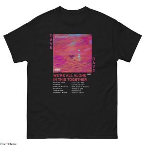Santan Dave T-Shirt Dave We’re All Alone In This Together