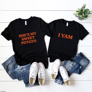 She’s My Sweet Potato I Yam T-Shirt Matching Couples Holiday