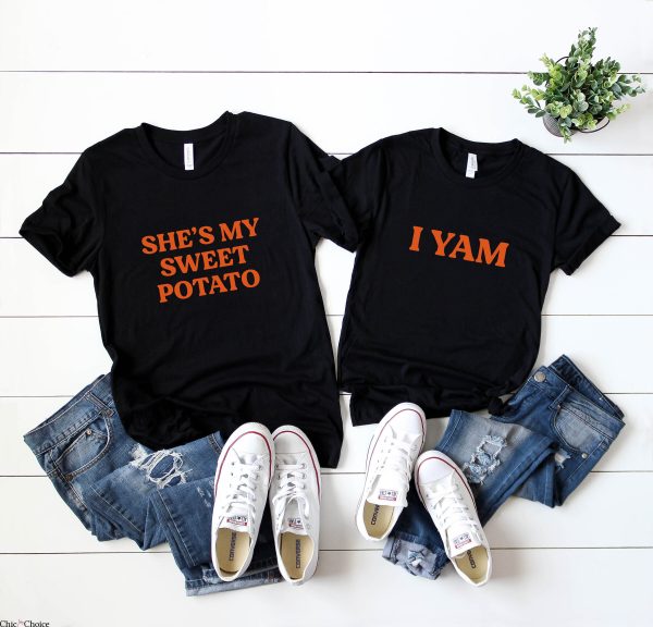 She’s My Sweet Potato I Yam T-Shirt Matching Couples Holiday