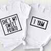 She’s My Sweet Potato I Yam T-Shirt Valentine’s Day Lovers