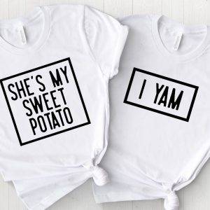 She’s My Sweet Potato I Yam T-Shirt Valentine’s Day Lovers