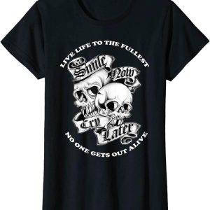 Smile Now Cry Later T-Shirt