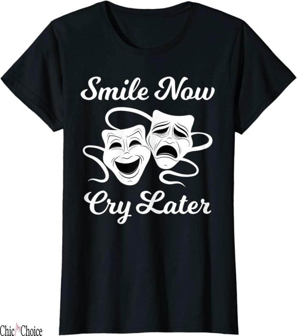 Smile Now Cry Later T-Shirt Chicano Chicana Art Gift