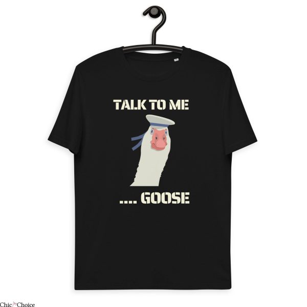 Talk To Me Goose T-Shirt Funny Goose Top Gun Fan Tee