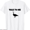 Talk To Me Goose T-Shirt Funny Military Movie Quote Tee