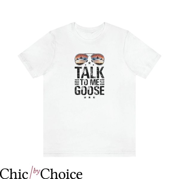 Talk To Me Goose T-Shirt Jet Fighter Sunglasses Patriot Tee