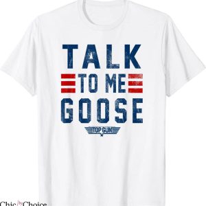 Talk To Me Goose T-Shirt Top Gun Bold Text Stack Tee