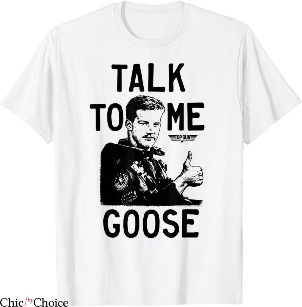 Talk To Me Goose T-Shirt Vintage Film Series Funny Meme