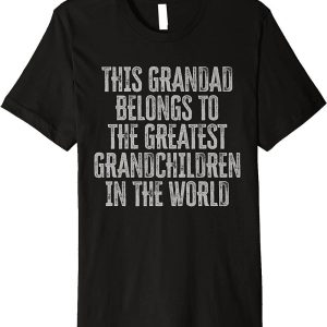 This Grandad Belongs To T-Shirt The Best Grandchildren World
