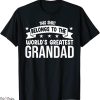 This Grandad Belongs To T-Shirt The World’s Greatest