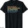 Why Be Racist Sexist Homophobic T-Shirt Vintage