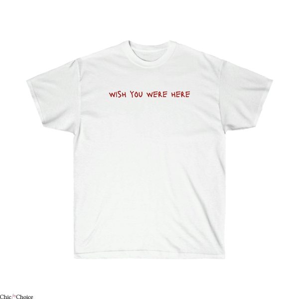 Wish You Were Here T-Shirt Classic Quote Lettering Vintage