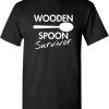 Wooden Spoon Survivor T-Shirt Adult Humor Graphic Sarcastic
