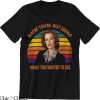 X Files T-Shirt Vintage Maybe You Are Just Seeing What You Wanted to See