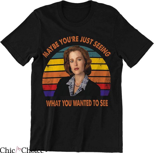 X Files T-Shirt Vintage Maybe You Are Just Seeing What You Wanted to See