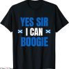 Yes Sir I Can Boogie T-Shirt No Scotland No Party 2021
