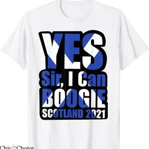 Yes Sir I Can Boogie T-Shirt Scotland 2021 Flag Pride Tee