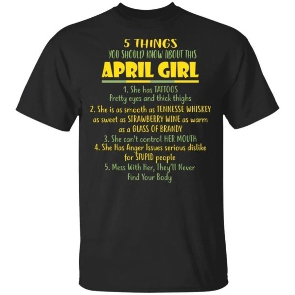 5 Things You Should Know About April Girl Birthday T-Shirt Gift Ideas  All Day Tee