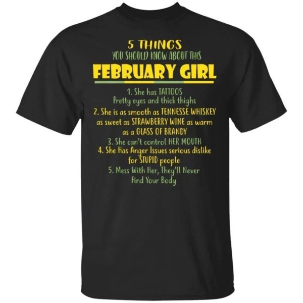 5 Things You Should Know About February Girl Birthday T-Shirt Gift Ideas  All Day Tee