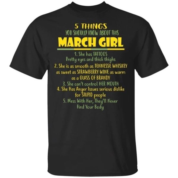 5 Things You Should Know About March Girl Birthday T-Shirt Gift Ideas  All Day Tee