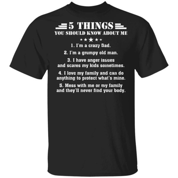 5 Things You Should Know About Me Dad T-shirt  All Day Tee