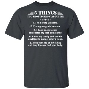 5 Things You Should Know About Me Grandma T shirt All Day Tee 4