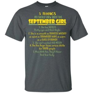 5 Things You Should Know About September Girl Birthday T-Shirt Gift Ideas All Day Tee 3 5 Things You Should Know About September Girl Birthday T Shirt Gift Ideas All Day Tee 4