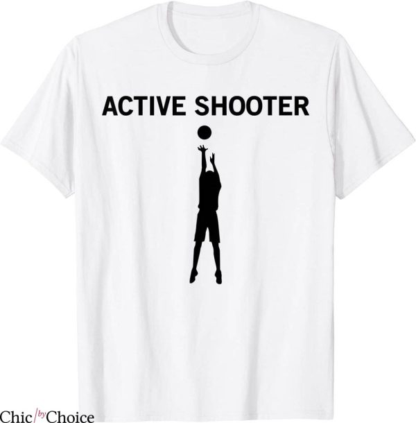 Active Shooter T-Shirt Basketball Lovers Player Sport Tee
