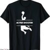 Active Shooter T-Shirt Basketball Lovers Team Player