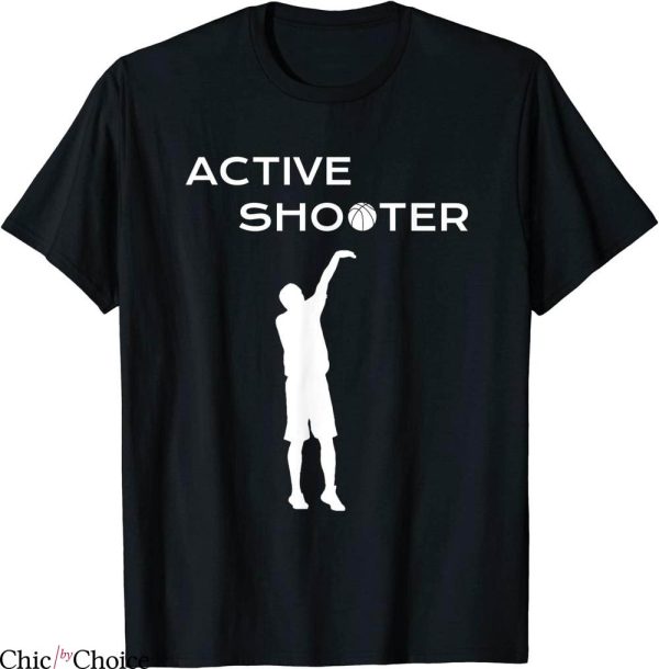 Active Shooter T-Shirt Basketball Player Funny Sport Tee