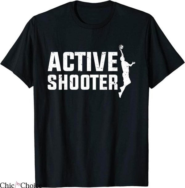 Active Shooter T-Shirt Basketball Player Lovers Vintage