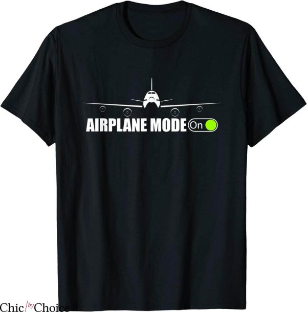 Airplane Mode T-Shirt Funny Pilot And Flight Instructor