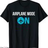Airplane Mode T-Shirt Mode On Cool Vacation Funny Tee