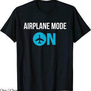 Airplane Mode T-Shirt Mode On Cool Vacation Funny Tee