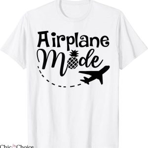 Airplane Mode T-Shirt Traveling Pineapple Vacation Trip